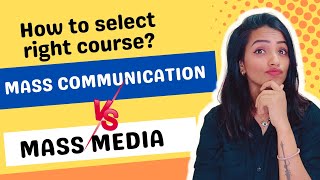 MASS MEDIA V/S MASS COMMUNICATION | WHATS THE DIFFERENCE? CAREER OPTIONS | MUST KNOW
