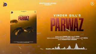 Parwaz (Lyrical Video) | Vinder Gill | R Guru | Spotfame Music | Latest Punjabi Song 2023