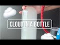 One Minute Science | Cloud in a Bottle