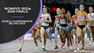 Women's 1500m Semi-Finals | World Athletics Championships Beijing 2015