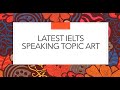 IELTS New speaking part 1 topic Art/Artwork