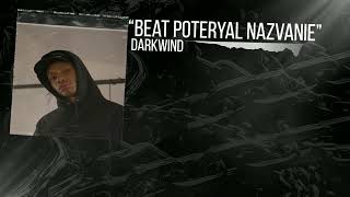 Darkwind - Beat Poteryal Nazvanie (Dark Trap)