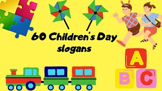 60 Children's Day Slogans | Best Children's Day Quotes [Compilation of 6 parts (1-6)]