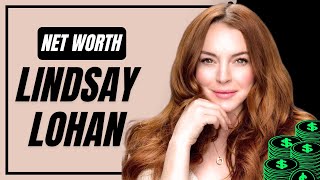 Lindsay Lohan S Net Worth