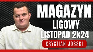 Magazyn Ligowy - Listopad 2k24