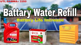 How to Refill Battery Water for Your Solar System || Increase Battery Life  || UTL Gamma+ 3350