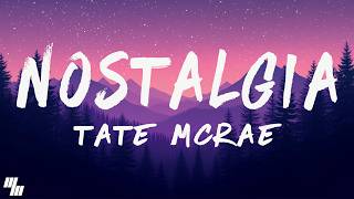 Tate McRae - Nostalgia (Lyrics)