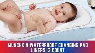 Munchkin Waterproof Changing Pad Liners 3 Count