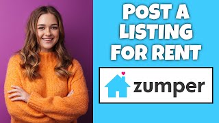 How To Post A Listing For Rent On Zumper | Step By Step Guide - Zumper Tutorial