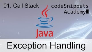 Java Exception Handling 01. The Call Stack - What are exceptions and how are they handled?