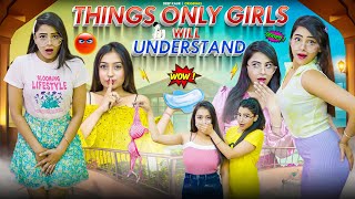 THINGS Only Girls Will Understand || Deep Kaur