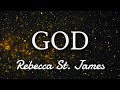 Rebecca St. James - GOD (Lyrics)