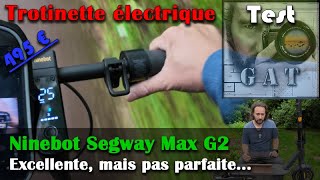 NINEBOT SEGWAY MAX G2 - La Trottinette Électrique Parfaite à Moins de 500€ ? Oui et non... [Test]