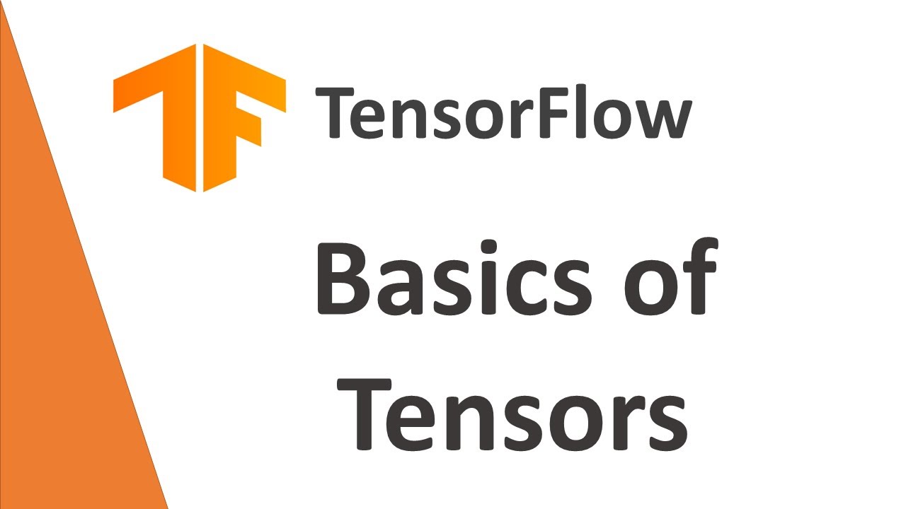 TensorFlow Tutorial 1- Basics Of Tensors - YouTube