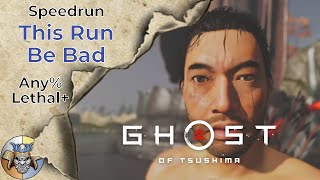 This Run Be Bad - Ghost of Tsushima Speedrun