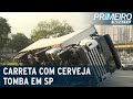 Carreta carregada com cervejas tomba na zona leste de SP | Primeiro Impacto (27/10/22)