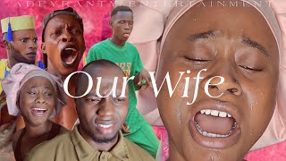 OUR WIFE ( IYAWO WA ) Episode 1 | Adeyranty Comedy Entertainment New Short Movie