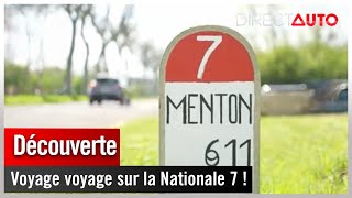 Découverte - Voyage voyage sur la Nationale 7 !