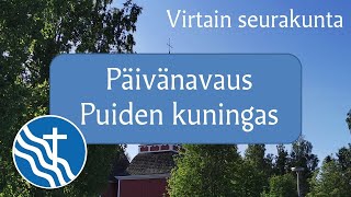 Päivänavaus - Puiden kuningas