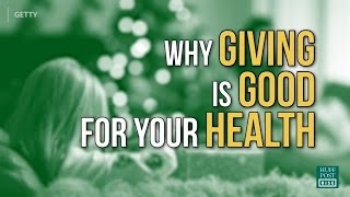 Why Giving Is Good for Your Health