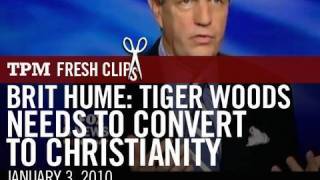 Brit Hume: Tiger Woods Needs to Convert to Christianity