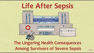Life after sepsis: Health consequences among survivors of severe sepsis