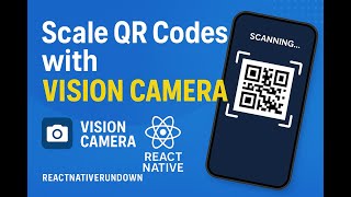 Scale QR Codes in React Native with Vision Camera | Step-by-Step Guide