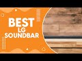 Best Lg Soundbar in 2024 - Perfect Pairings for LG TVs