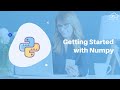 Getting Started with NumPy | Python for Machine Learning | Session 10