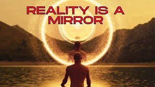 The Mirror Principle | If You Don't Change this, Reality Will Never Change |spiritual growth