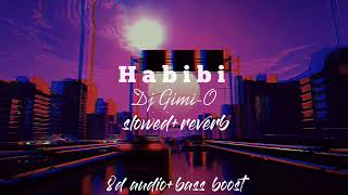 Dj Gimi-O X Habibi[Albanian remix] slowed+reverb and 8d audio+bass boost(use headphones)