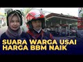 Kekhawatiran Warga Usai Harga BBM Naik: Penghasilan Turun, Harga Bahan Pokok Ikut Naik