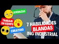 7 HABILIDADES BLANDAS QUE TODO INGENIERO INDUSTRIAL DEBE DESARROLLAR