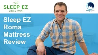 Sleep EZ Roma Mattress Review - Do You Need The Benefits of Latex?