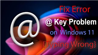 @ at key not working (keyboard typing wrong characters) Keyboard @ " Key problem ▶️ Windows11