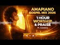 1 Hour of Gospel Amapiano 2026 | Deep Worship Mix Ft. Amapiano Gospel Zone