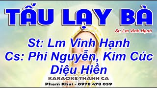 Tấu Lạy Bà - Phi Nguyễn, Kim Cúc, Diệu Hiền - (St: Lm Vinh Hạnh) - Tấu lạy Bà chở che kẻ đồng trinh.