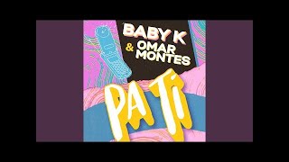 BABY K , OMAR MONTES -  PA TI (Testo/Lyrics Video)