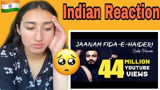 Indian Reaction on Jaanam Fida-e-Haideri | By Sadiq Hussain | Original Official HD Kalam | 2018