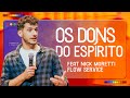 [Nick Moretti] Os Dons do Espírito - Dunamis Lifestyle #3 | FLOW