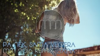 JANA - PA NEK SAMA VECERA (MM REMIX 2017)