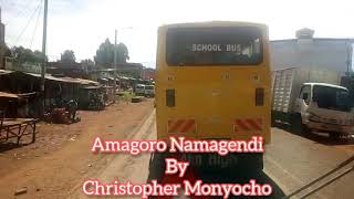 Amagoro Namagendi By Christopher Monyocho, The Best Kisii Song#trending