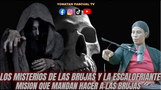 LOS MISTERIOS DE LAS BRUJAS Y LO ESCALOFRIANTEMISION QUE MANDAN HACER A LAS BRUJAS PARTE 1