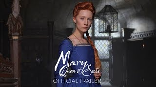 MARY QUEEN OF SCOTS -  Trailer [HD] - In Theaters December