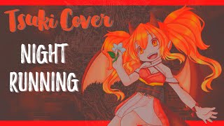 【Tsuki covers】「Night Running」﹝BNA Ending﹞