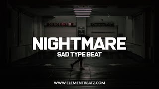 Nightmare - Sad Type Beat - Emotional Deep Atmospheric Instrumental