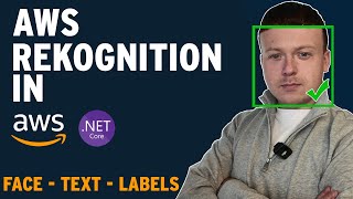 Using AWS Rekognition in .NET – Face, Text, Label Detection
