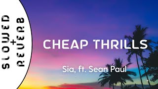 Sia - Cheap Thrills (s l o w e d +  r e v e r b) ft. Sean Paul