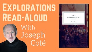 Friday Explorations Read-Aloud: “The Ambassadors” by Henry James, Read by Joseph Coté