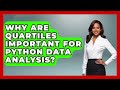 Why Are Quartiles Important For Python Data Analysis? - Python Code School